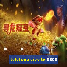 telefone vivo tv 0800
